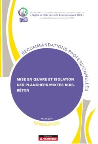 Couverture du livre « Mise en oeuvre et isolation des planchers mixtes bois-béton ; rénovation » de  aux éditions Le Moniteur