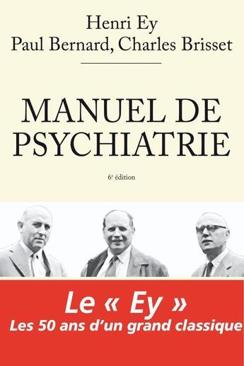 Couverture du livre « Manuel de psychiatrie (édition 2010) » de Paul Bernard et Henri Ey et Charles Brisset aux éditions Elsevier-masson