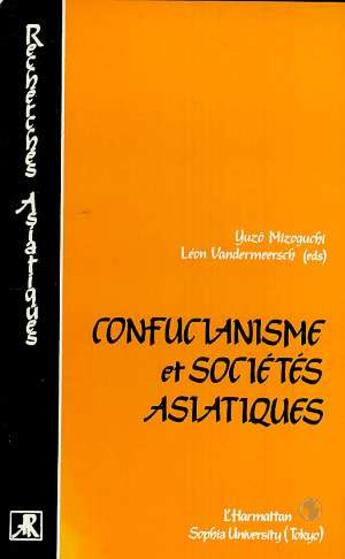 Couverture du livre « Confucianisme et societes asiatiques » de  aux éditions Editions L'harmattan