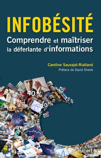 Couverture du livre « Infobésité ; maîtriser la déferlante d'information qui nous submerge » de Caroline Sauvajol-Rialland aux éditions Vuibert