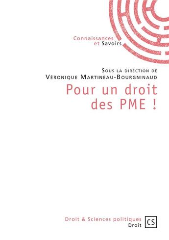 Couverture du livre « Pour un droit des PME ! » de Veronique Martineau-Bourgninaud aux éditions Connaissances Et Savoirs