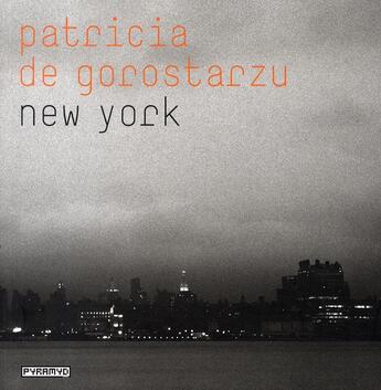 Couverture du livre « New york » de Patricia De Gorostarzu aux éditions Pyramyd