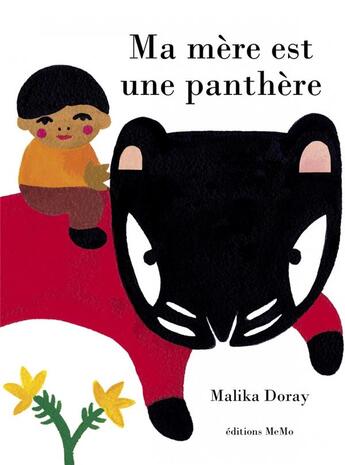 Couverture du livre « Ma mère est une panthère » de Malika Doray aux éditions Memo