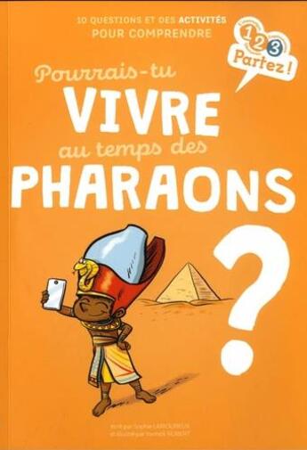 Couverture du livre « Pourrais-tu vivre au temps des pharaons ? » de Lamoureux Robert aux éditions Gulf Stream