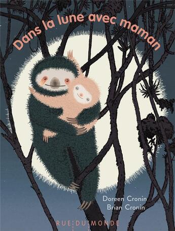 Couverture du livre « Dans la lune avec maman » de Brian Cronin et Doreen Cronin aux éditions Rue Du Monde