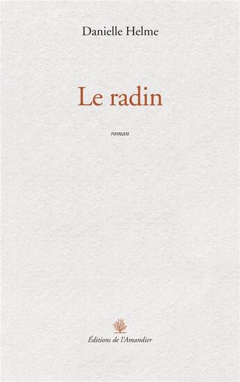 Couverture du livre « Le radin » de Danielle Helme aux éditions L'amandier