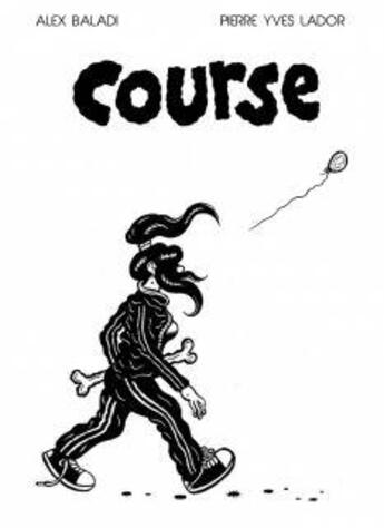 Couverture du livre « Course » de Alex Baladi et Pierre Yves Lador aux éditions La Cinquieme Couche