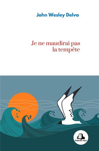 Couverture du livre « Je ne maudirai pas la tempête » de John Wesley Delva aux éditions Milot