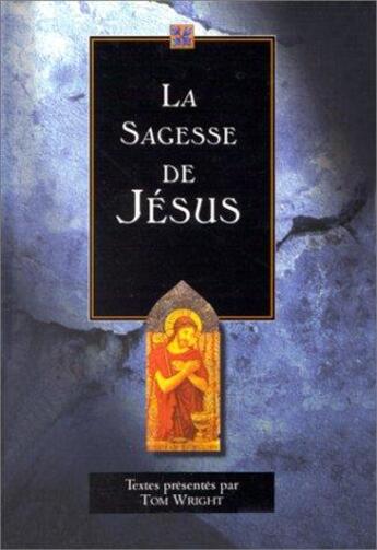 Couverture du livre « Sagesse de jesus (la) » de Wright T aux éditions Brepols