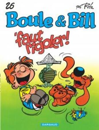 Couverture du livre « Boule & Bill Tome 26 : 'faut rigoler ! » de Jean Roba aux éditions Boule Et Bill