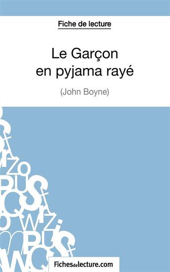 Couverture du livre « Le garçon en pyjama rayé de John Boyne : analyse complète de l'oeuvre » de Gregory Jaucot aux éditions Fichesdelecture.com