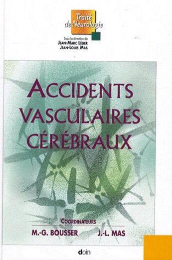 Couverture du livre « Accidents vasculaires cérébraux t.1 » de Bousser M-G. aux éditions Doin