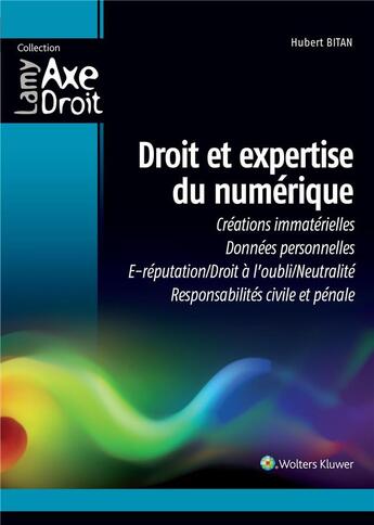 Couverture du livre « Droit et expertise du numérique » de Hubert Bitan aux éditions Lamy