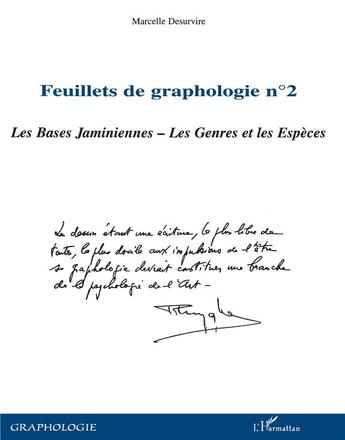 Couverture du livre « Feuillets de graphologie t.2 ; les bases jaminiennes ; les genres et les espèces » de Marcelle Desurvire aux éditions L'harmattan