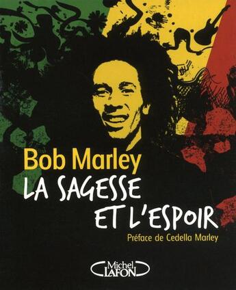 Couverture du livre « La sagesse et l'espoir » de Bob Marley aux éditions Michel Lafon