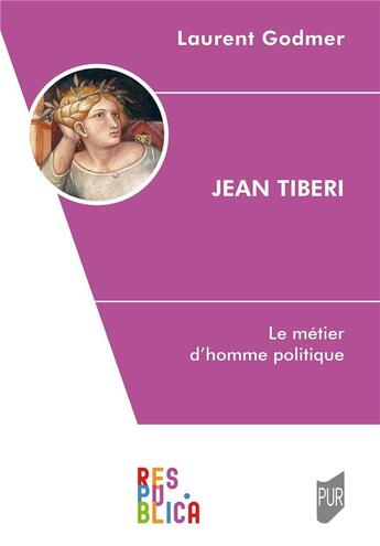 Couverture du livre « Jean Tiberi : Le métier d'homme politique » de Godmer Laurent aux éditions Pu De Rennes