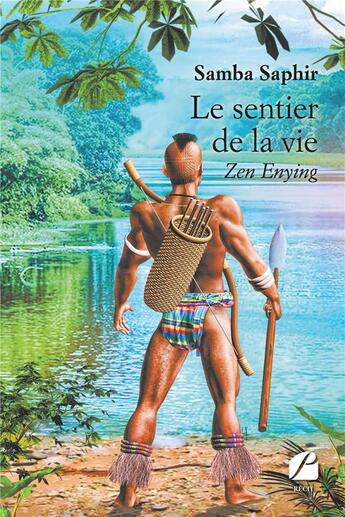 Couverture du livre « Le sentier de la vie ; Zen Enying » de Samba Saphir aux éditions Editions Du Panthéon