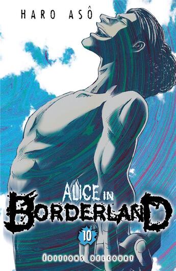 Couverture du livre « Alice in Borderland Tome 10 » de Haro Aso aux éditions Delcourt
