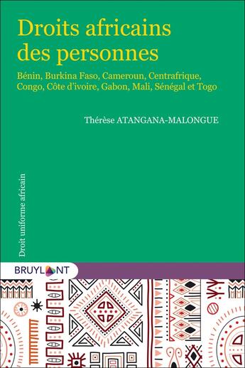 Couverture du livre « Droits africains des personnes : Bénin, Burkina Faso, Cameroun, Centrafrique, Congo, Côte d'ivoire, Gabon, Mali, Sénégal et Togo » de Therese Atangana-Malongue aux éditions Bruylant