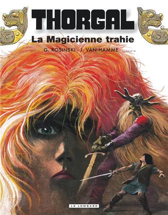 Couverture du livre « Thorgal Tome 1 : la magicienne trahie » de Jean Van Hamme et Grzegorz Rosinski aux éditions Lombard