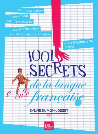 Couverture du livre « 1001 secrets sur la langue francaise ned » de Dumon Josset Sylvie aux éditions Prat Prisma