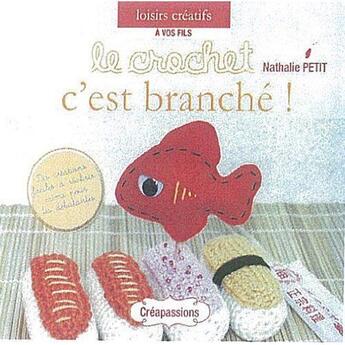 Couverture du livre « Crochet, c'est branché ; des créations faciles à réaliser sans soucis » de Nathalie Petit aux éditions Eurofina