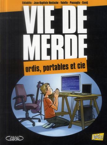 Couverture du livre « Vie de merde t.13 ; ordi, portable et cie » de Hostache aux éditions Jungle