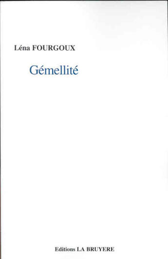 Couverture du livre « GEMELLITE » de Lena Fourgoux aux éditions La Bruyere