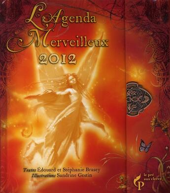 Couverture du livre « Agenda merveilleux 2012 » de Edouard Brasey et Stephanie Brasey et Sandrine Gestin aux éditions Pre Aux Clercs