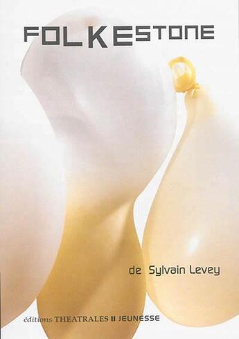 Couverture du livre « Folkestone » de Sylvain Levey aux éditions Theatrales