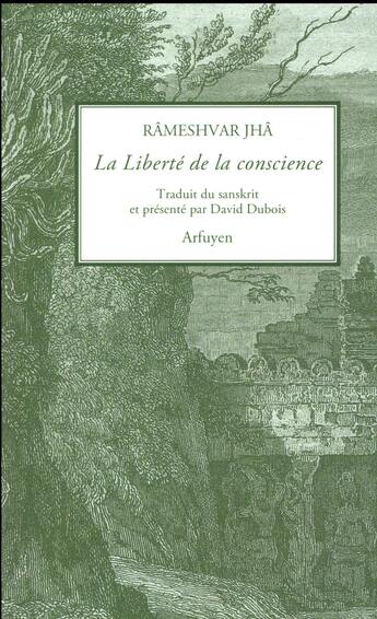 Couverture du livre « La liberté de la conscience » de Rameshvar Jha aux éditions Arfuyen