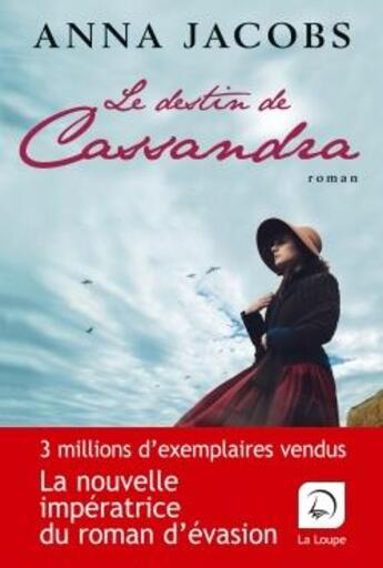 Couverture du livre « Le destin de Cassandra Tome 1 » de Anna Jacobs aux éditions Editions De La Loupe