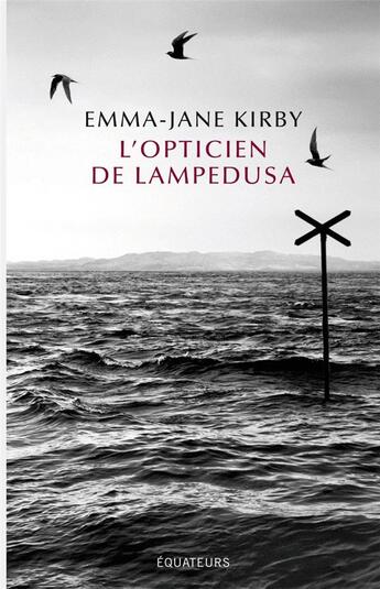 Couverture du livre « L'opticien de Lampedusa » de Emma-Jane Kirby aux éditions Des Equateurs