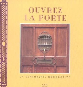 Couverture du livre « Ouvrez la porte - la serrurerie decorative » de Cordier/Reuliaux aux éditions Aam - Archives D'architecture Moderne