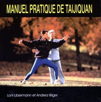 Couverture du livre « Manuel pratique de Taijiquan » de Andrea Bilger et Loni Libermann aux éditions Desiris