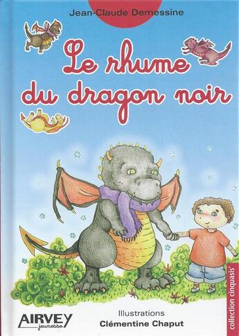 Couverture du livre « Le rhume du dragon noir » de Jean-Claude Demessine aux éditions Airvey