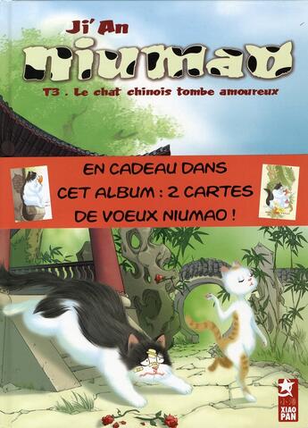 Couverture du livre « Niumao t.3 ; le chat chinois tombe amoureux » de Ji'An aux éditions Xiao Pan