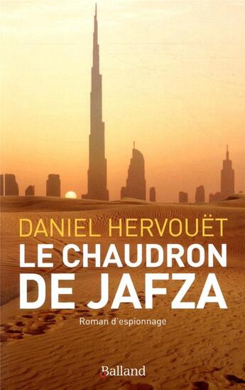 Couverture du livre « Le chaudron de Jafza » de Daniel Hervouet aux éditions Balland