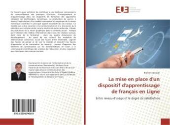 Couverture du livre « La mise en place d'un dispositif d'apprentissage de français en Ligne : Entre niveau d'usage et le degre de satisfaction » de Brahim Abaragh aux éditions Editions Universitaires Europeennes