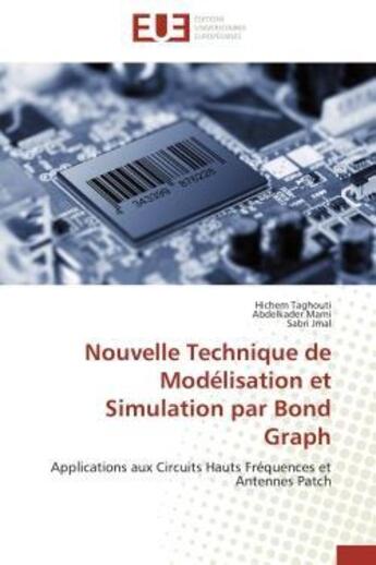 Couverture du livre « Nouvelle technique de modelisation et simulation par bond graph - applications aux circuits hauts fr » de Taghouti/Mami/Jmal aux éditions Editions Universitaires Europeennes