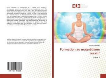 Couverture du livre « Formation au magnetisme curatif - tome 3 » de Desserme Manon aux éditions Editions Universitaires Europeennes