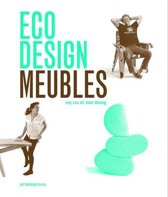 Couverture du livre « Eco design. meubles » de Liu/Wong aux éditions Promopress