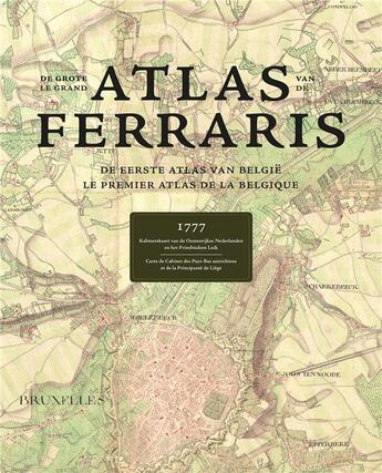 Couverture du livre « Le grand atlas de Ferraris ; de grote atlas van Ferraris » de J. Ferraris aux éditions Lannoo