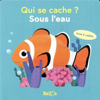 Couverture du livre « Mini qui se cache? - sous l'eau » de  aux éditions Le Ballon