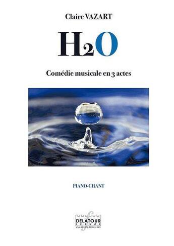 Couverture du livre « H2o piano-chant » de Vazart Claire aux éditions Delatour