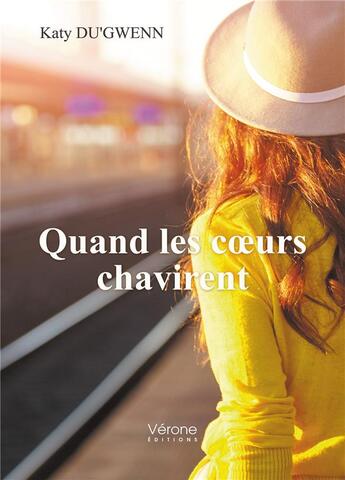 Couverture du livre « Quand les coeurs chavirent » de Katy Du'Gwenn aux éditions Verone