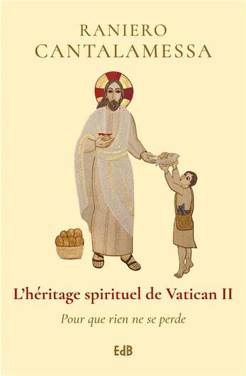 Couverture du livre « L'héritage spirituel de Vatican II ; pour que rien ne se perde » de Raniero Cantalamessa aux éditions Des Beatitudes