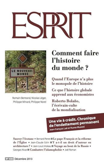 Couverture du livre « Esprit ; décembre 2013 ; comment faire l'histoire du monde ? » de Revue Esprit aux éditions Revue Esprit