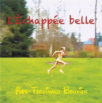 Couverture du livre « L'echappee belle » de Bouvier Yves-Ferdina aux éditions Campioni