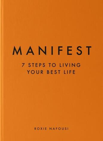 Couverture du livre « MANIFEST - 7 STEPS TO LIVING YOUR BEST LIFE » de Roxie Nafousi aux éditions Michael Joseph